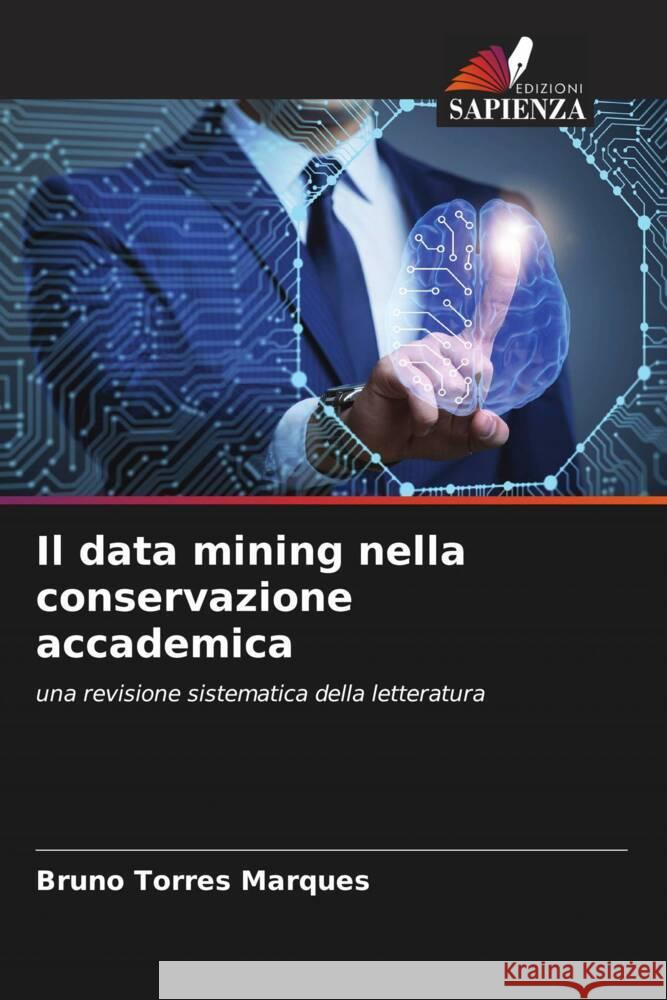 Il data mining nella conservazione accademica Torres Marques, Bruno 9786205002896