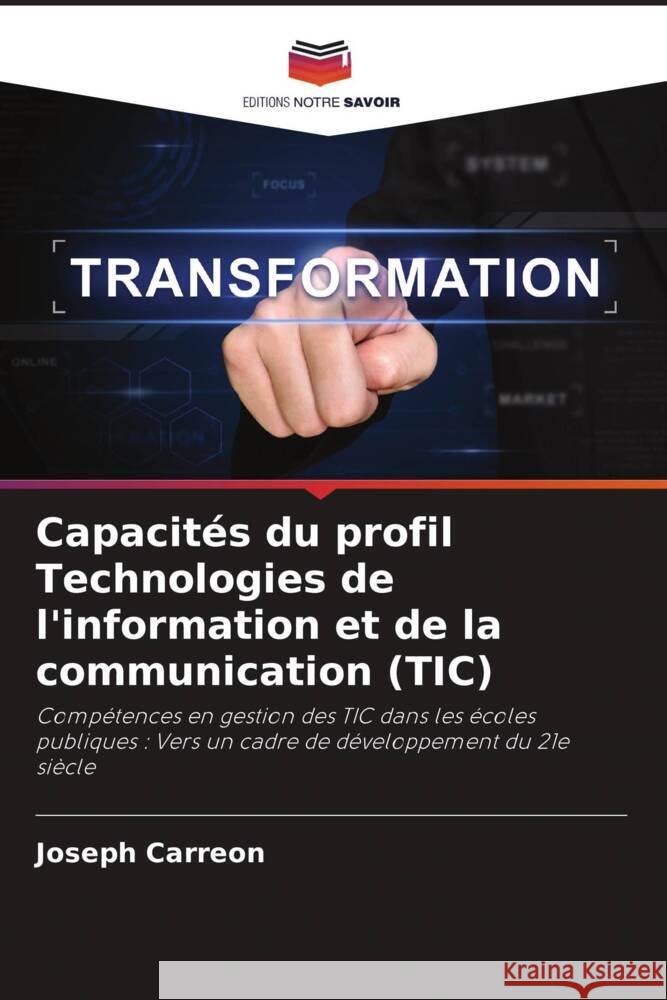 Capacités du profil Technologies de l'information et de la communication (TIC) Carreon, Joseph 9786205003534