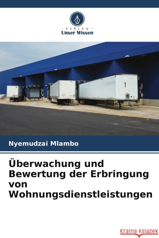 Überwachung und Bewertung der Erbringung von Wohnungsdienstleistungen Mlambo, Nyemudzai 9786205003954