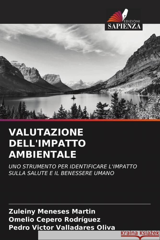 VALUTAZIONE DELL'IMPATTO AMBIENTALE Meneses Martin, Zuleiny, Cepero Rodriguez, Omelio, Valladares Oliva, Pedro Víctor 9786205004272