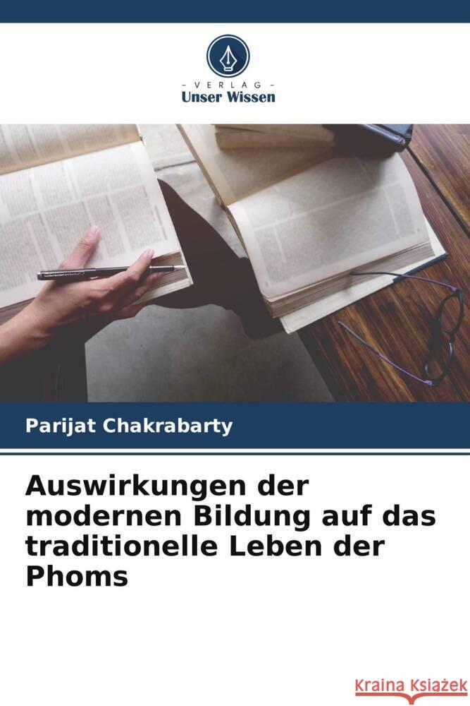 Auswirkungen der modernen Bildung auf das traditionelle Leben der Phoms Chakrabarty, Parijat 9786205005125