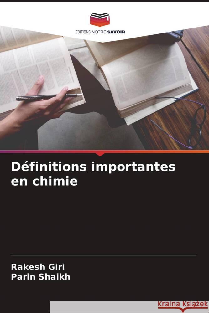 Définitions importantes en chimie Giri, Rakesh, Shaikh, Parin 9786205005590 Editions Notre Savoir