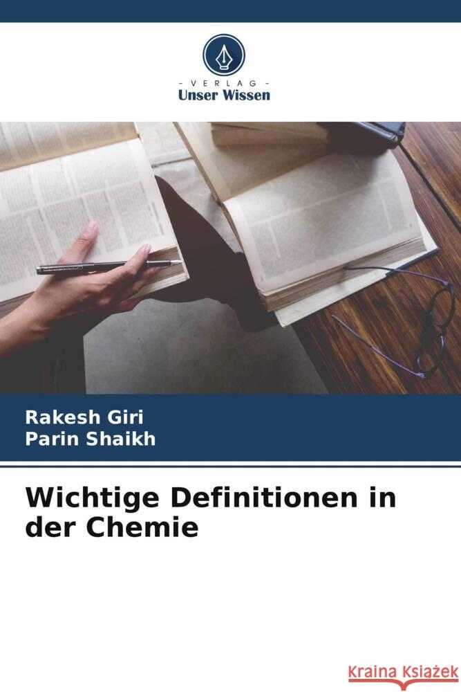 Wichtige Definitionen in der Chemie Giri, Rakesh, Shaikh, Parin 9786205005675 Verlag Unser Wissen