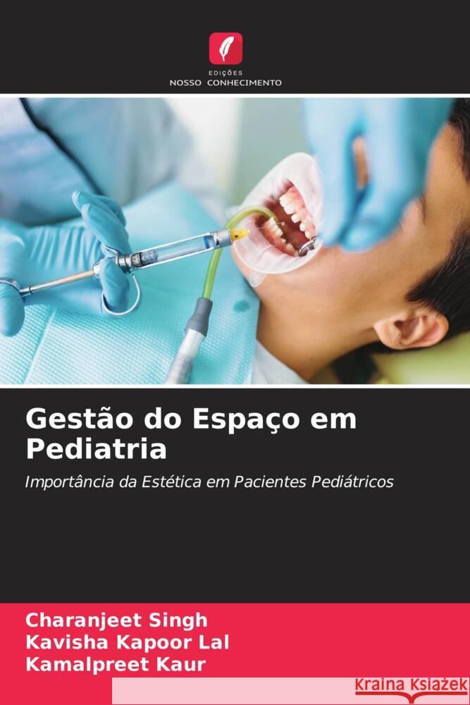 Gestão do Espaço em Pediatria Singh, Charanjeet, Lal, Kavisha Kapoor, Kaur, Kamalpreet 9786205007235