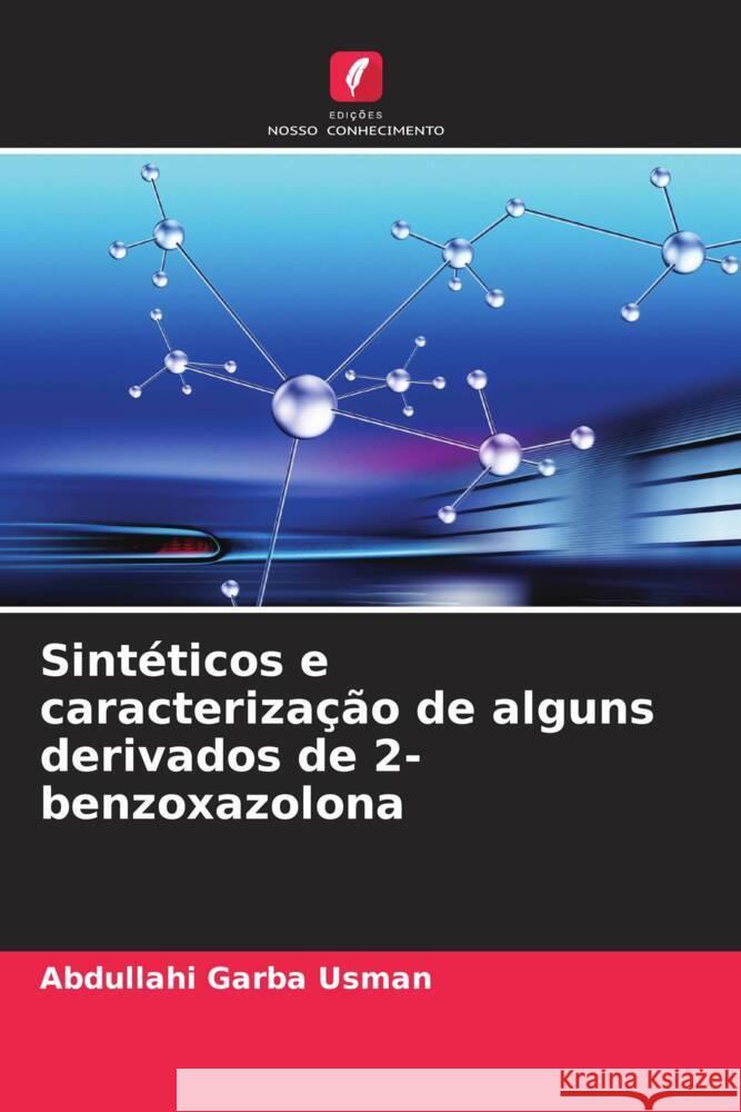 Sintéticos e caracterização de alguns derivados de 2-benzoxazolona Usman, Abdullahi Garba 9786205008676