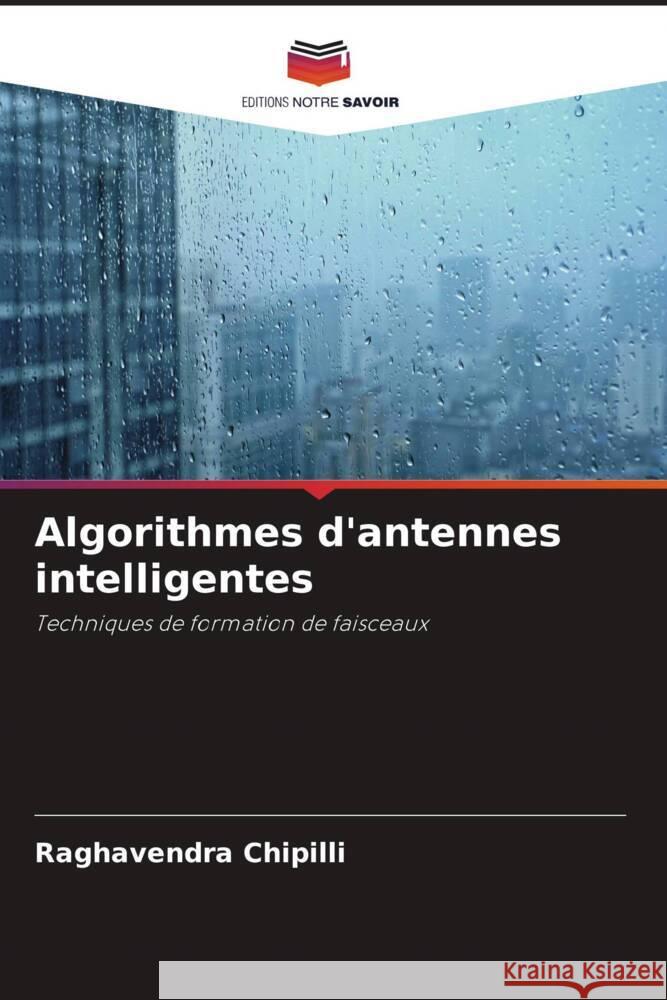 Algorithmes d'antennes intelligentes Chipilli, Raghavendra 9786205009130