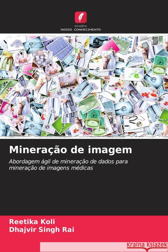 Mineração de imagem Koli, Reetika, Rai, Dhajvir Singh 9786205009550