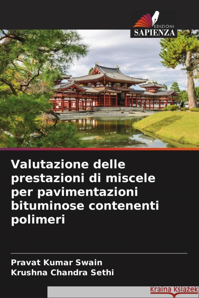 Valutazione delle prestazioni di miscele per pavimentazioni bituminose contenenti polimeri Swain, Pravat Kumar, Sethi, Krushna Chandra 9786205009741