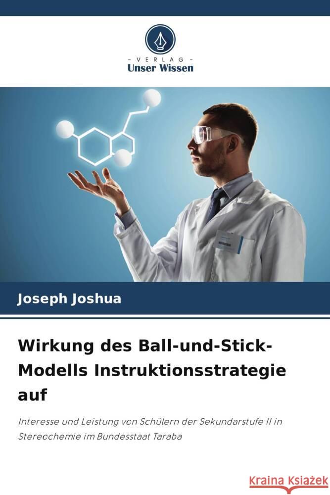 Wirkung des Ball-und-Stick-Modells Instruktionsstrategie auf Joshua, Joseph 9786205010143