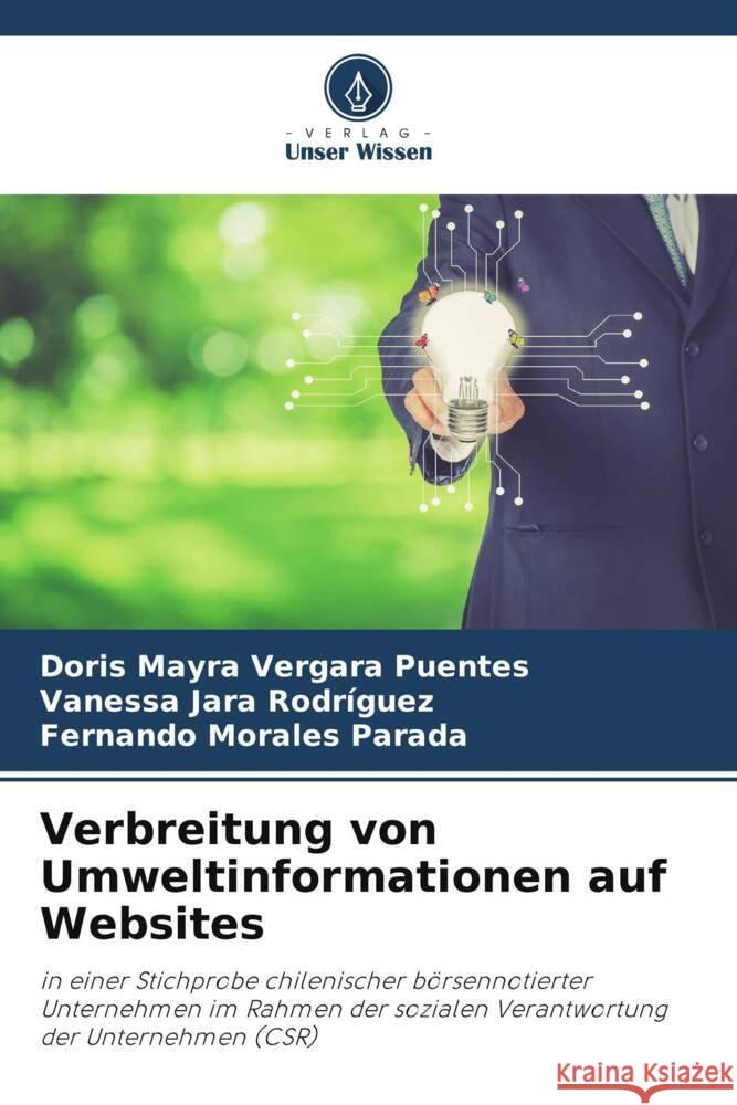 Verbreitung von Umweltinformationen auf Websites Vergara Puentes, Doris Mayra, Jara Rodríguez, Vanessa, Morales Parada, Fernando 9786205010464