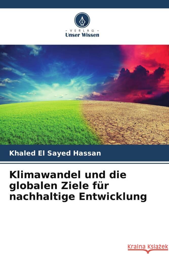 Klimawandel und die globalen Ziele für nachhaltige Entwicklung El Sayed Hassan, Khaled 9786205011508