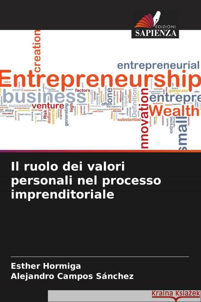 Il ruolo dei valori personali nel processo imprenditoriale Hormiga, Esther, Campos Sánchez, Alejandro 9786205011881