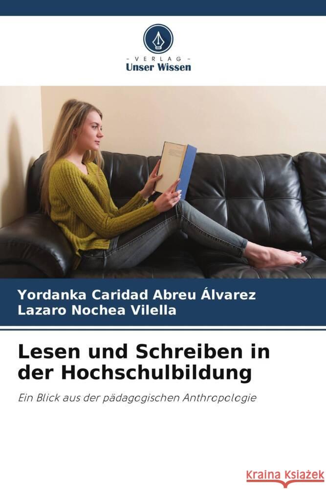 Lesen und Schreiben in der Hochschulbildung Abreu Álvarez, Yordanka Caridad, Nochea Vilella, Lazaro 9786205012499