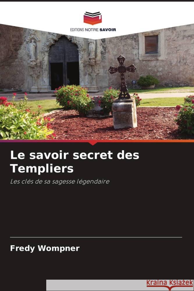 Le savoir secret des Templiers Wompner, Fredy 9786205012574