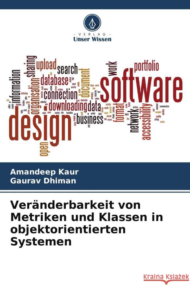 Veränderbarkeit von Metriken und Klassen in objektorientierten Systemen Kaur, Amandeep, Dhiman, Gaurav 9786205013120 Verlag Unser Wissen