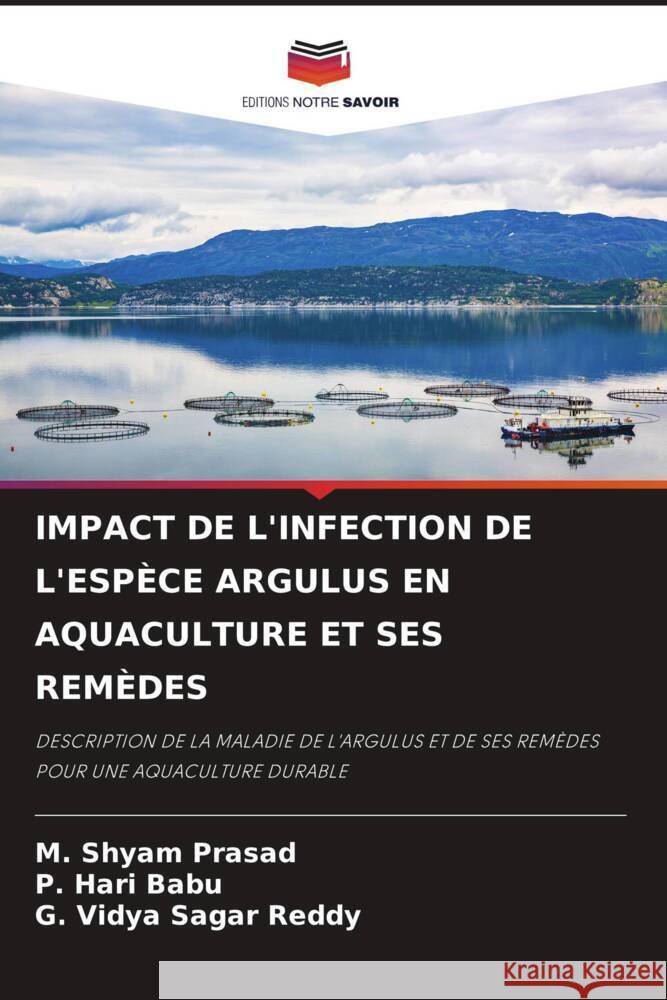 IMPACT DE L'INFECTION DE L'ESPÈCE ARGULUS EN AQUACULTURE ET SES REMÈDES PRASAD, M. SHYAM, Babu, P. Hari, Reddy, G. Vidya Sagar 9786205013465 Editions Notre Savoir