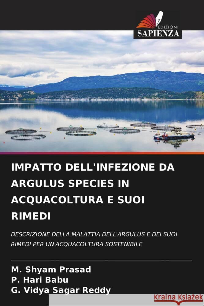 IMPATTO DELL'INFEZIONE DA ARGULUS SPECIES IN ACQUACOLTURA E SUOI RIMEDI PRASAD, M. SHYAM, Babu, P. Hari, Reddy, G. Vidya Sagar 9786205013472 Edizioni Sapienza