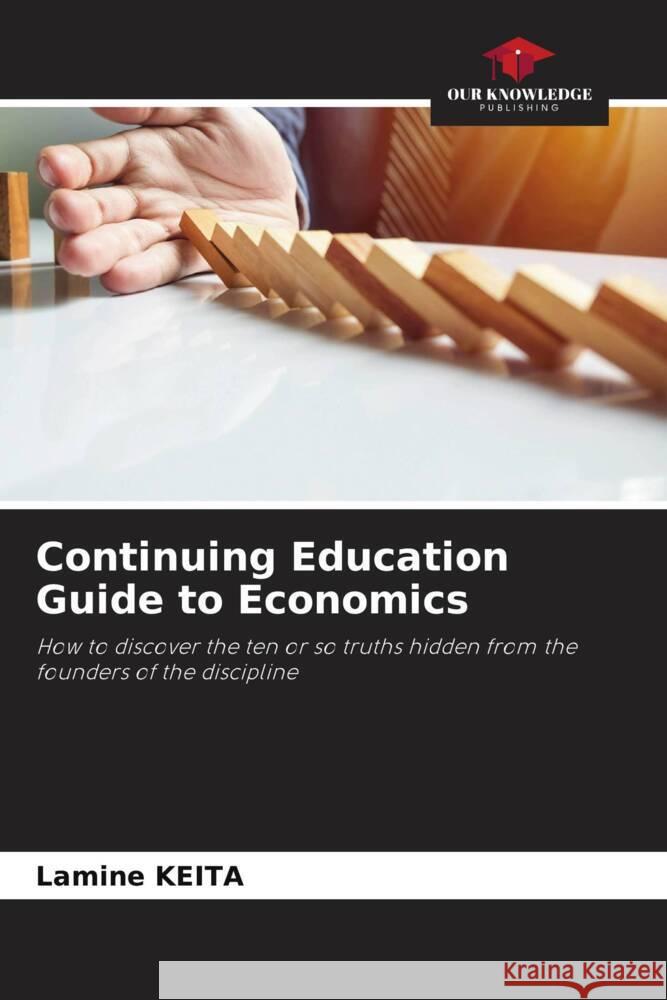 Continuing Education Guide to Economics Keita, Lamine 9786205013915