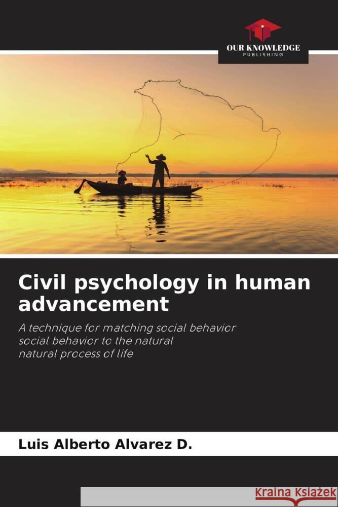 Civil psychology in human advancement Alvarez D., Luis Alberto 9786205014158