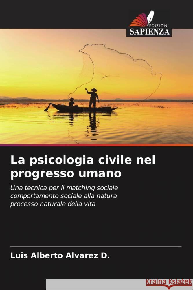 La psicologia civile nel progresso umano Alvarez D., Luis Alberto 9786205014172