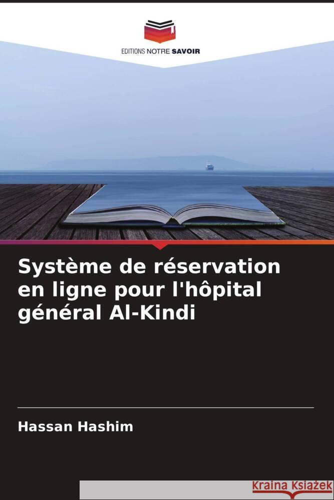 Système de réservation en ligne pour l'hôpital général Al-Kindi Hashim, Hassan 9786205015209