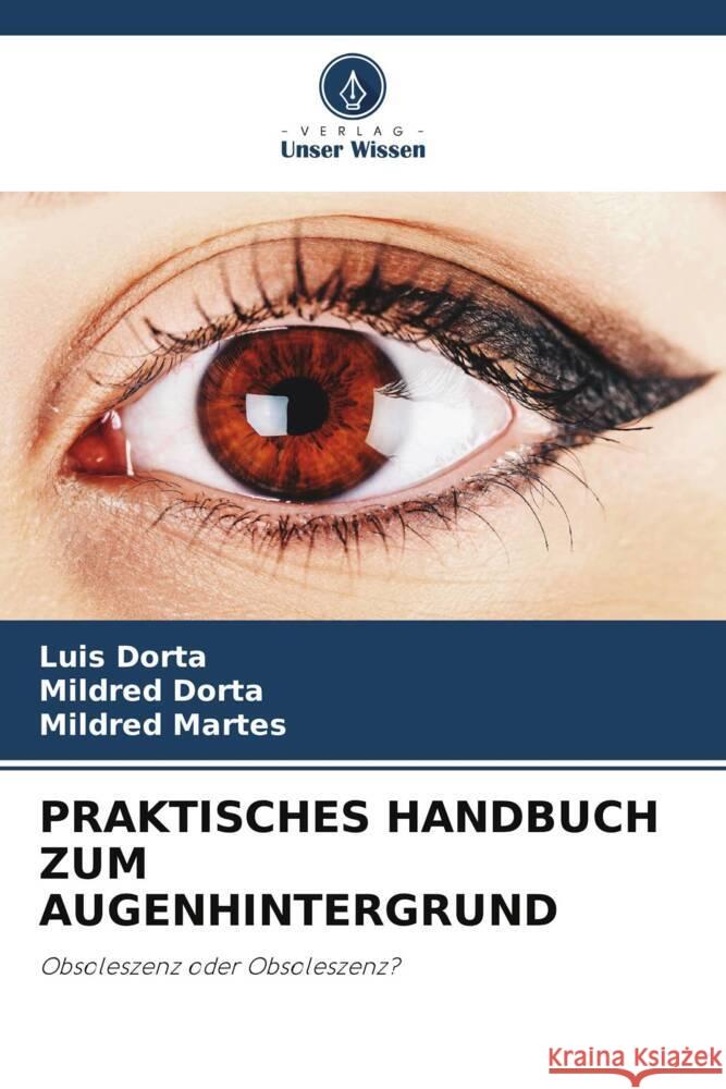 PRAKTISCHES HANDBUCH ZUM AUGENHINTERGRUND Dorta, Luis, Dorta, Mildred, Martes, Mildred 9786205017425