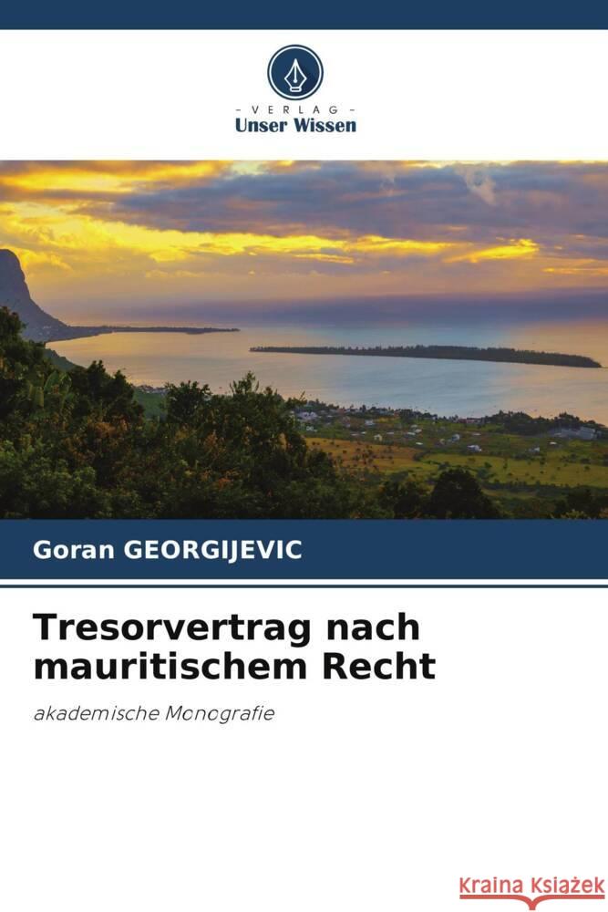 Tresorvertrag nach mauritischem Recht Georgijevic, Goran 9786205017715