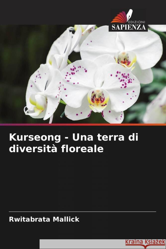 Kurseong - Una terra di diversità floreale Mallick, Rwitabrata 9786205018064