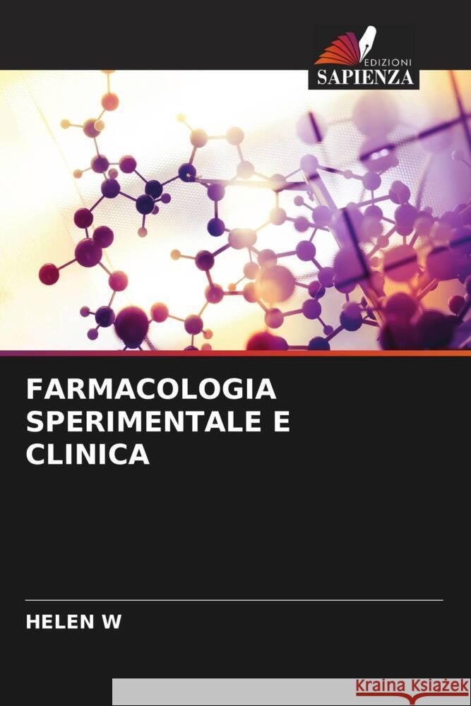 FARMACOLOGIA SPERIMENTALE E CLINICA W, HELEN 9786205018125 Edizioni Sapienza