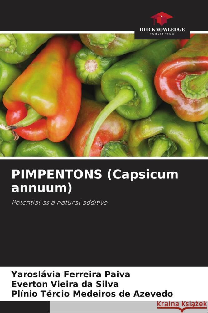 PIMPENTONS (Capsicum annuum) Ferreira Paiva, Yaroslávia, Vieira da Silva, Everton, Medeiros de Azevedo, Plínio Tércio 9786205018170