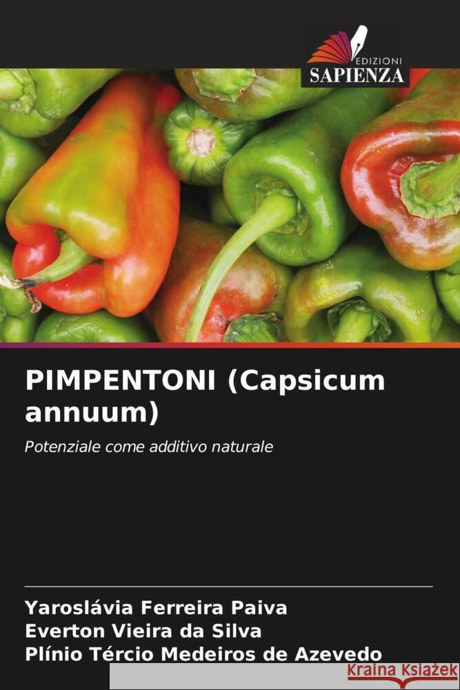 PIMPENTONI (Capsicum annuum) Ferreira Paiva, Yaroslávia, Vieira da Silva, Everton, Medeiros de Azevedo, Plínio Tércio 9786205018224
