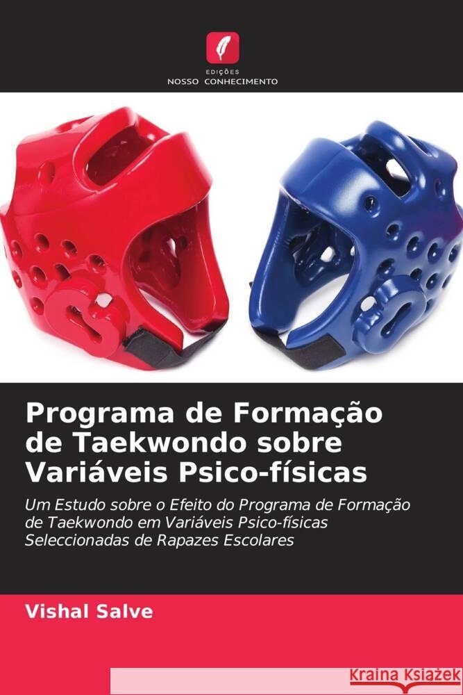 Programa de Formação de Taekwondo sobre Variáveis Psico-físicas Salve, Vishal 9786205018316