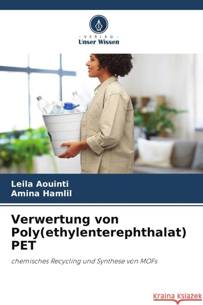 Verwertung von Poly(ethylenterephthalat) PET AOUINTI, Leila, Hamlil, Amina 9786205018545