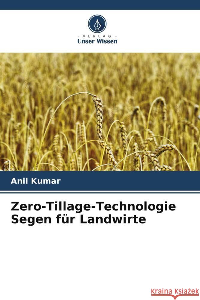 Zero-Tillage-Technologie Segen für Landwirte Kumar, Anil 9786205020982