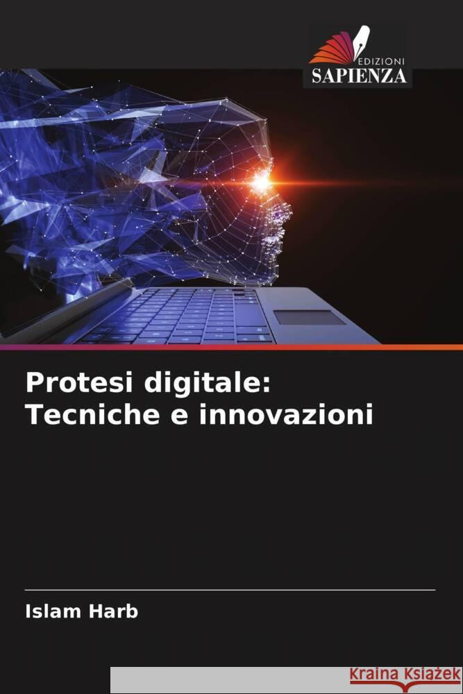 Protesi digitale: Tecniche e innovazioni Harb, Islam 9786205022641