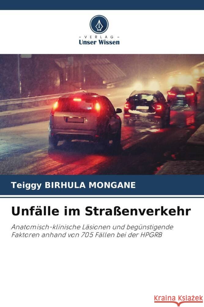Unfälle im Straßenverkehr BIRHULA MONGANE, Teiggy 9786205022788 Verlag Unser Wissen