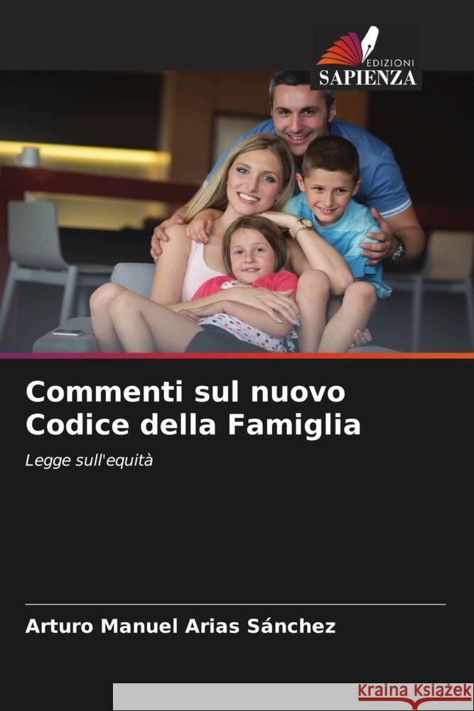 Commenti sul nuovo Codice della Famiglia Arias Sánchez, Arturo Manuel 9786205023136