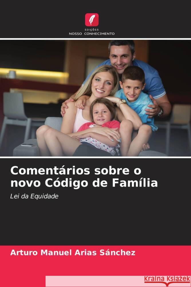 Comentários sobre o novo Código de Família Arias Sánchez, Arturo Manuel 9786205023143