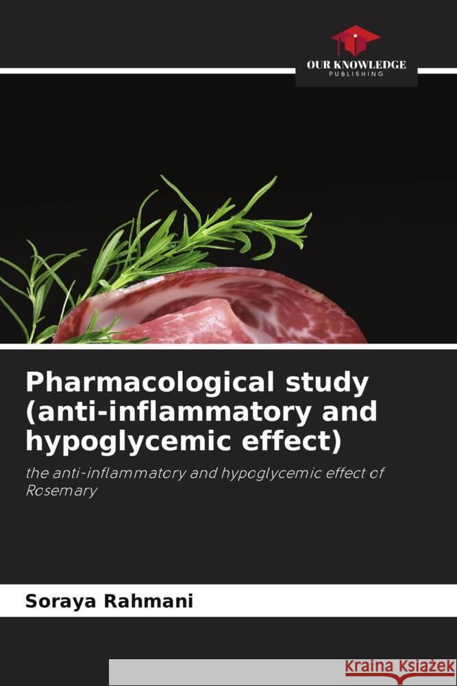 Pharmacological study (anti-inflammatory and hypoglycemic effect) Rahmani, Soraya 9786205024355