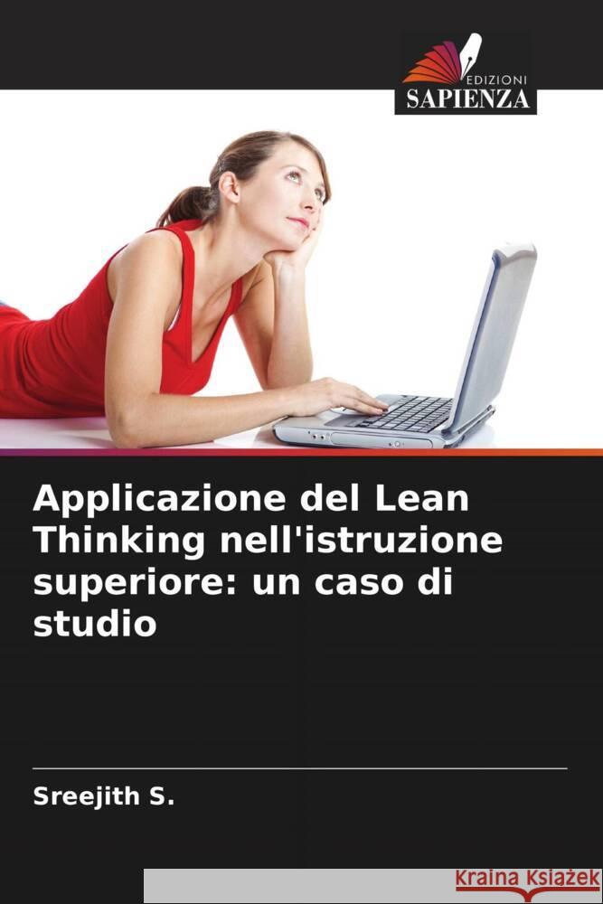 Applicazione del Lean Thinking nell'istruzione superiore: un caso di studio S., Sreejith 9786205025314 Edizioni Sapienza