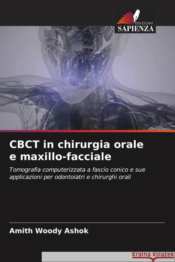 CBCT in chirurgia orale e maxillo-facciale Woody Ashok, Amith 9786205025574