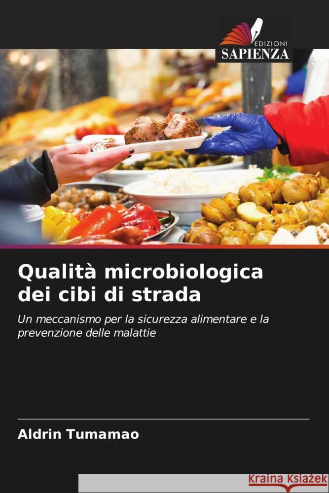 Qualit? microbiologica dei cibi di strada Aldrin Tumamao Jerico Nemesis de Castro Resie Jane Mata 9786205026892