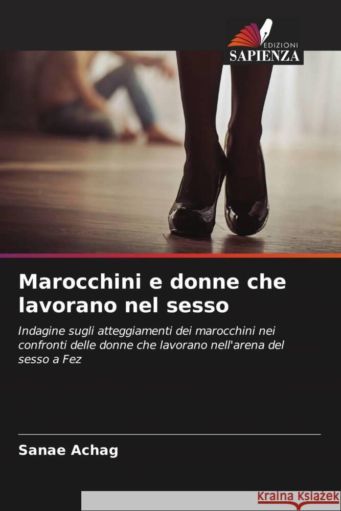 Marocchini e donne che lavorano nel sesso Achag, Sanae 9786205027127