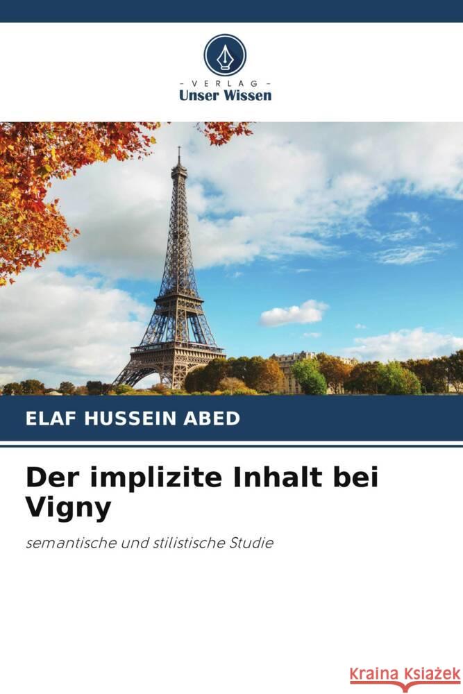 Der implizite Inhalt bei Vigny HUSSEIN ABED, ELAF 9786205027134