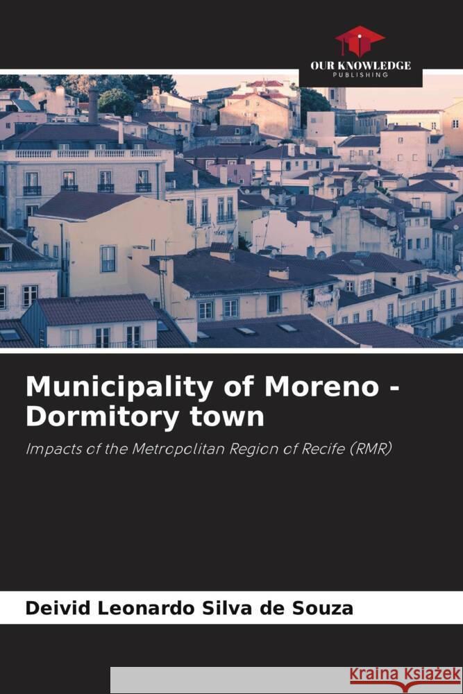 Municipality of Moreno - Dormitory town Leonardo Silva de Souza, Deivid 9786205028391