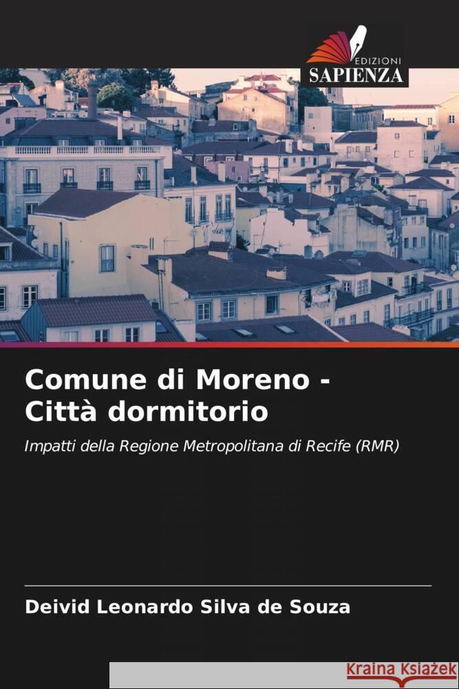 Comune di Moreno - Città dormitorio Leonardo Silva de Souza, Deivid 9786205028445