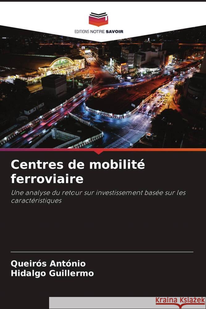 Centres de mobilité ferroviaire António, Queirós, Guillermo, Hidalgo 9786205029435