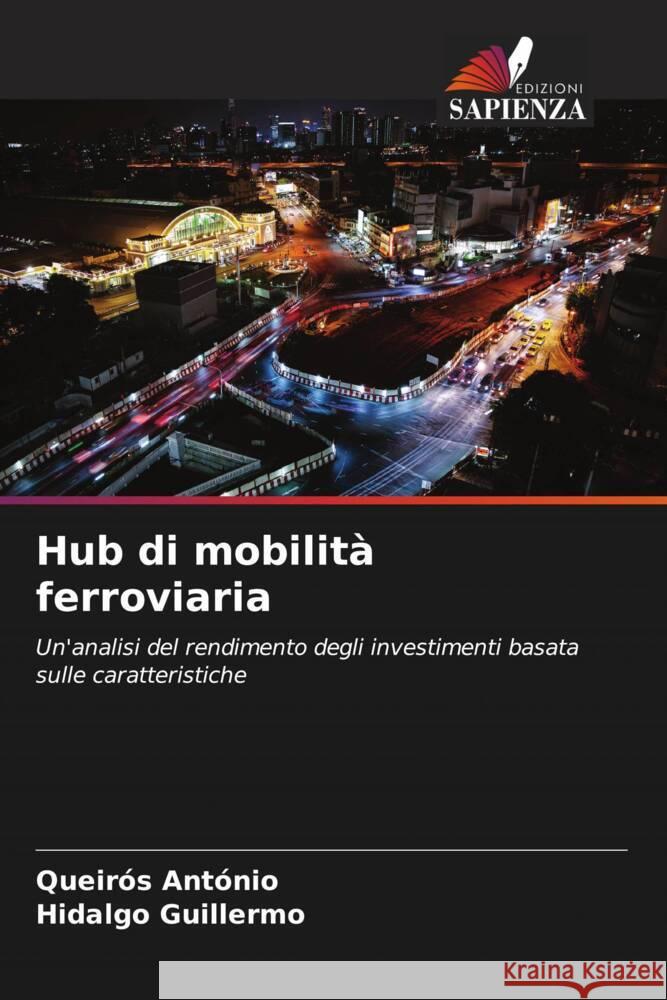 Hub di mobilità ferroviaria António, Queirós, Guillermo, Hidalgo 9786205029442