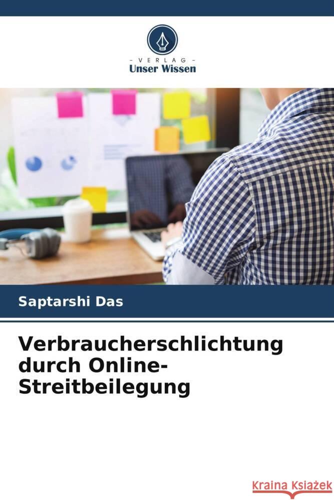 Verbraucherschlichtung durch Online-Streitbeilegung Das, Saptarshi 9786205029459