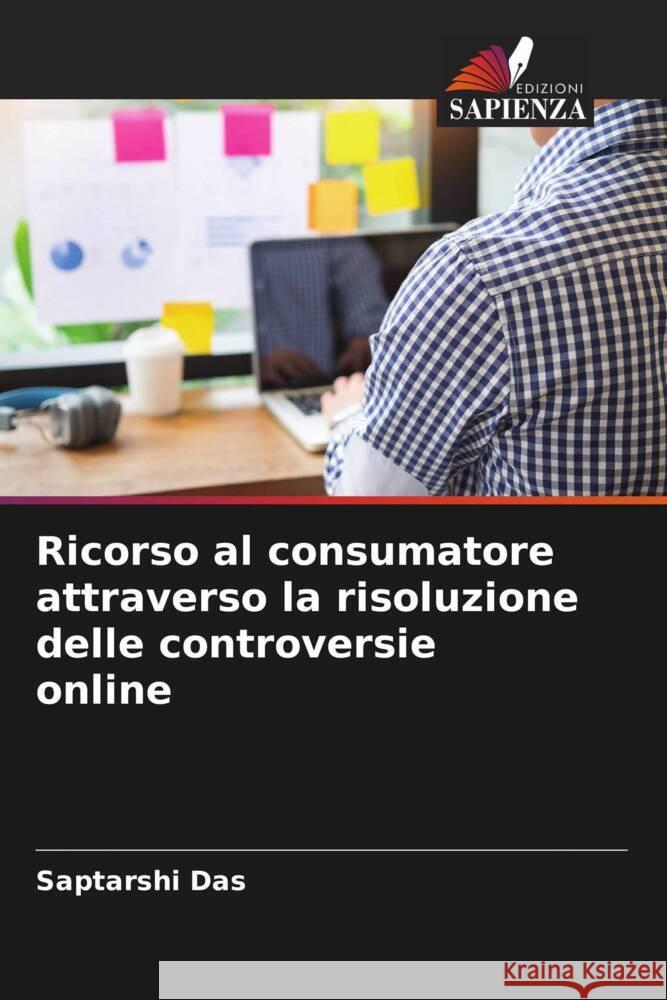 Ricorso al consumatore attraverso la risoluzione delle controversie online Das, Saptarshi 9786205029497